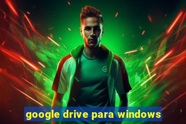 google drive para windows